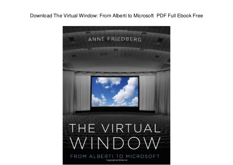 anne friedberg the virtual window pdf download